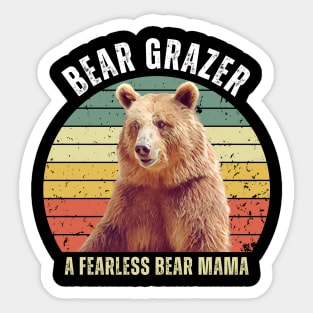 Bear Grazer A Fearless Bear Mama Sticker